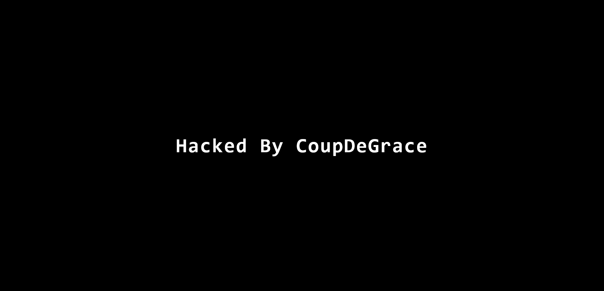 Черный экран с надписью Hacked by CoupDeGrace Черный экран с надписью Hacked by CoupDeGrace